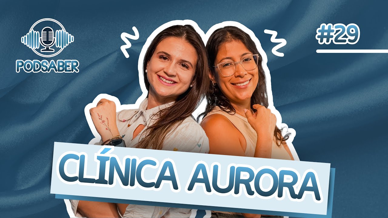 CLÍNICA AURORA - PODSABER #29