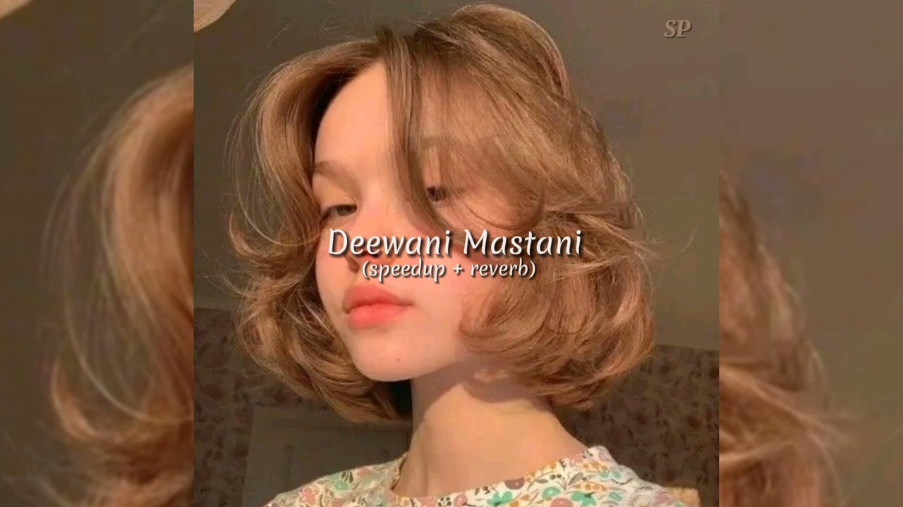 Deewani Mastani (speed up+reverb)
