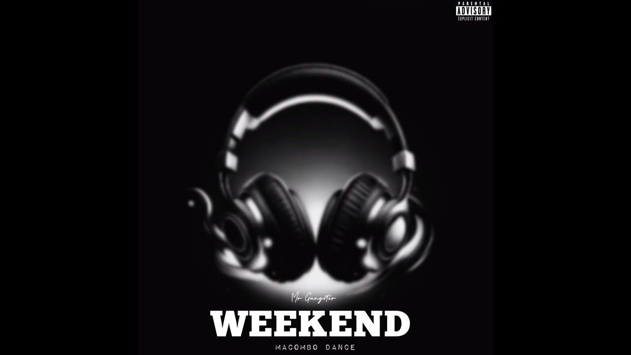 Mr Gangster WEEKEND ( Official Áudio)
