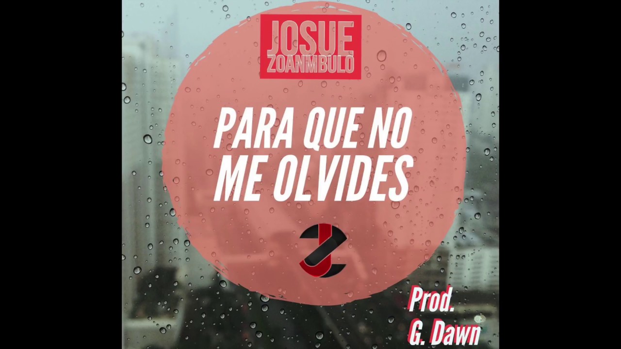 Josue Zonambulo -Para Que No Me Olvides (Cover Audio)