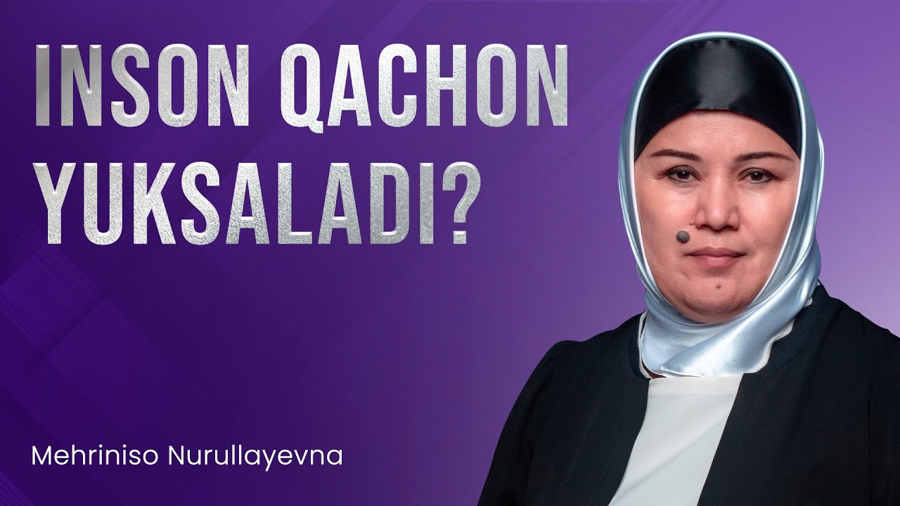 Inson qachon yuksaladi?