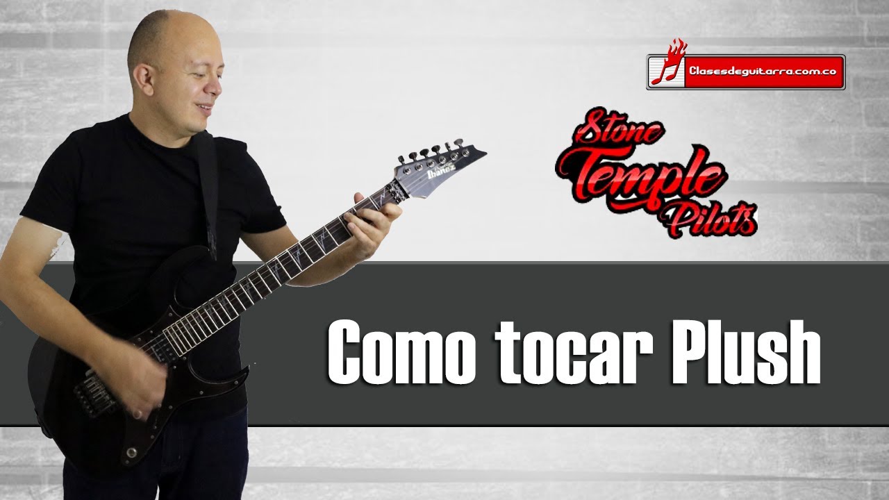 Plush - Stone Temple Pilots como tocar en guitarra, acordes ritmo y análisis