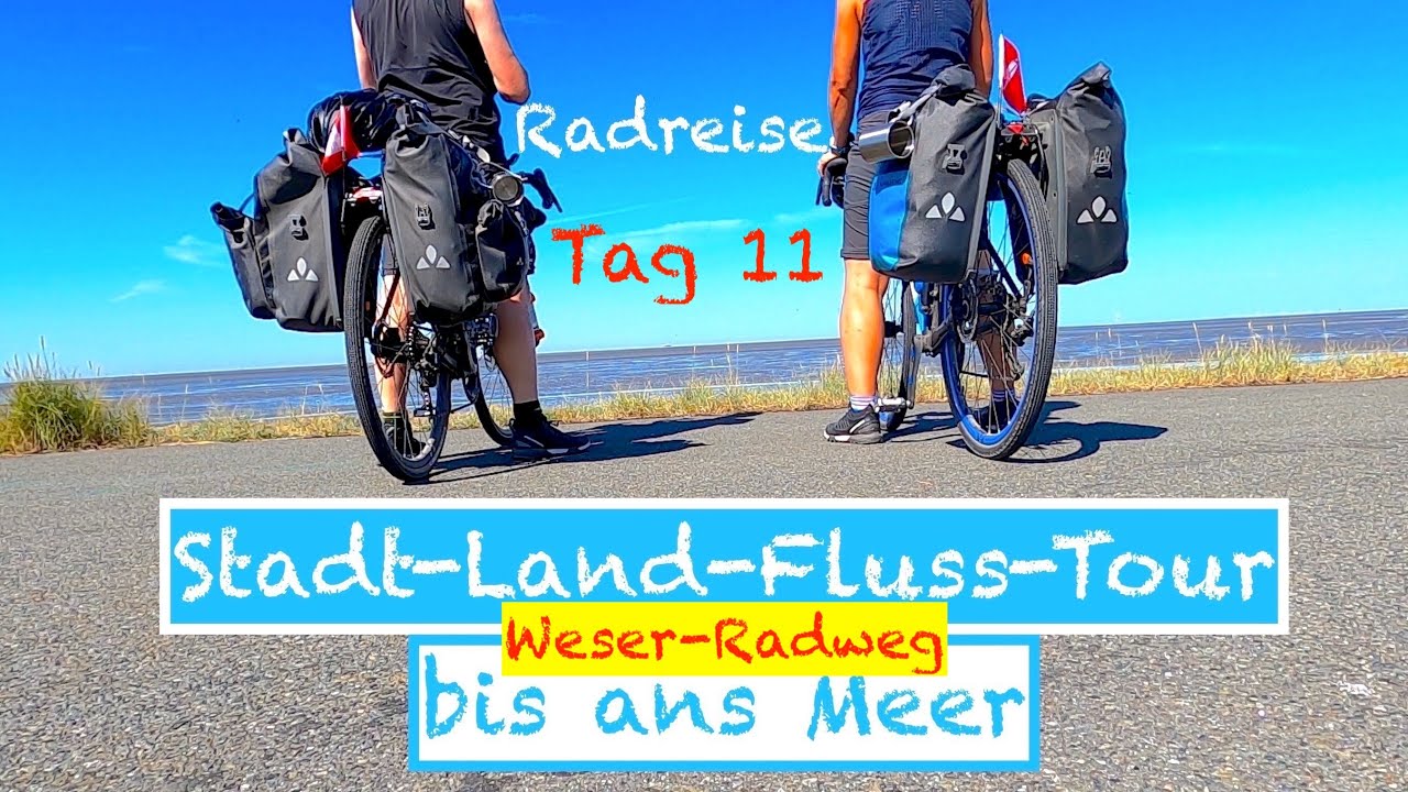 Stadt Land Fluss Tour Tag 11 | WESERRADWEG