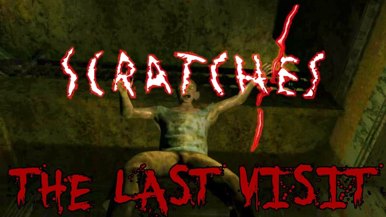 Scratches - The Last Visit: HE'S BACK! (Director's Cut) [Walkthrough/Playthrough/Gameplay]