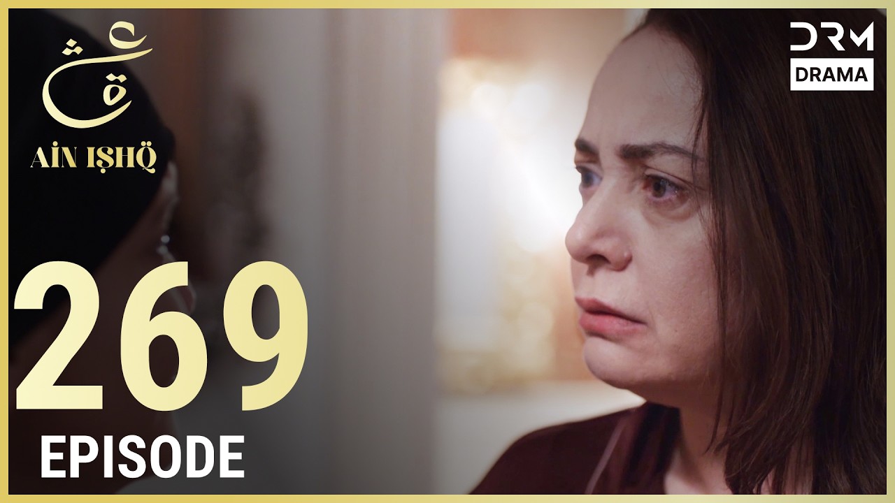 Turkish Drama in Urdu | Ain Ishq | Episode 269 | One Love | UD1O