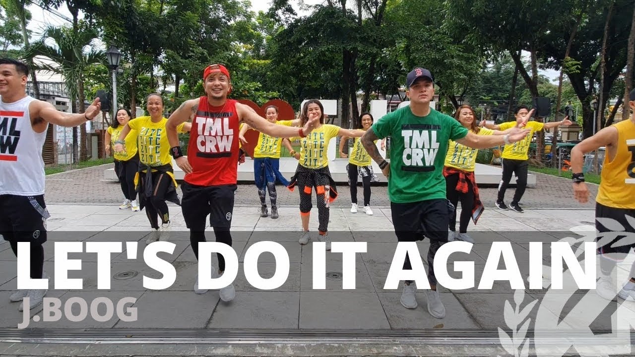 LET'S DO IT AGAIN by J Boog | Zumba | Cumbia | TML Crew Kramer Pastrana