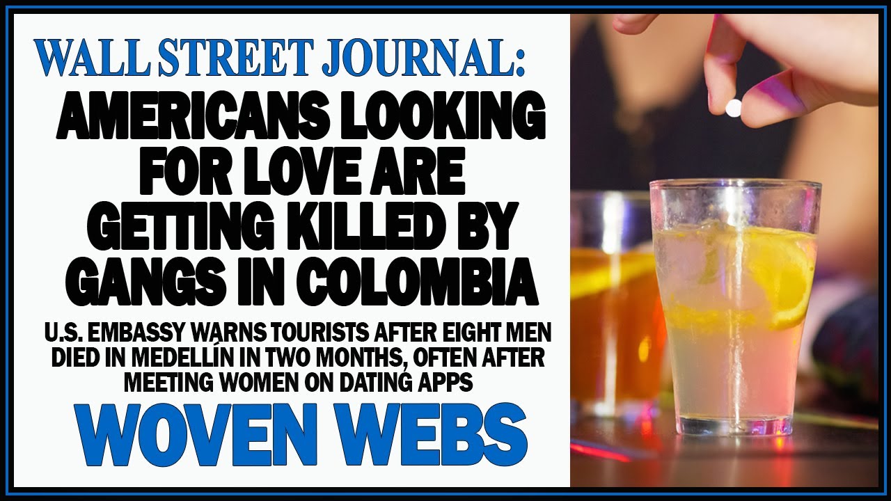 Americans Looking for Love Are Getting Killed by Gangs in Colombia, the Wall Street Journal Reports