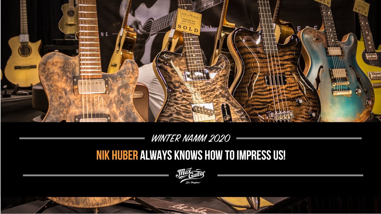 Max at NAMM 2020: Nik Huber Guitars