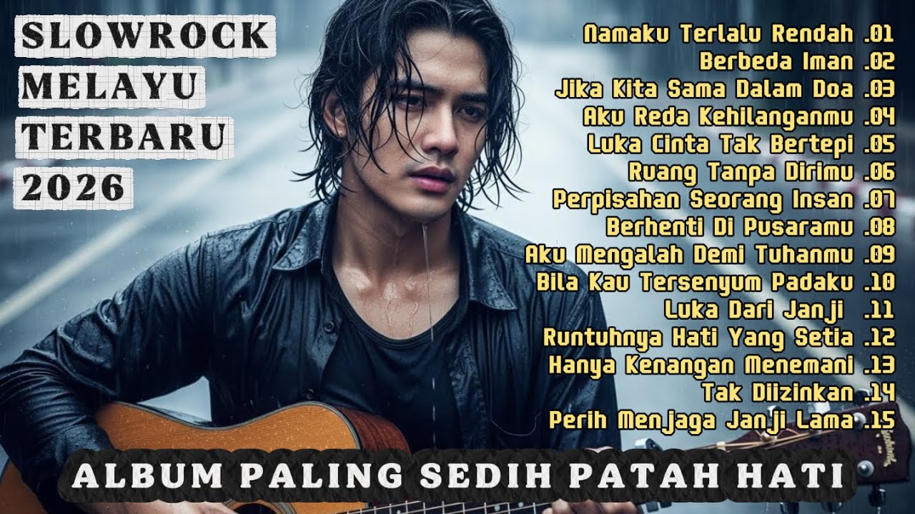 LAGU SLOWROCK MELAYU TERBARU 2026 | PALING SEDIH MENYENTUH HATI 😭 NAMAKU TERLALU RENDAH