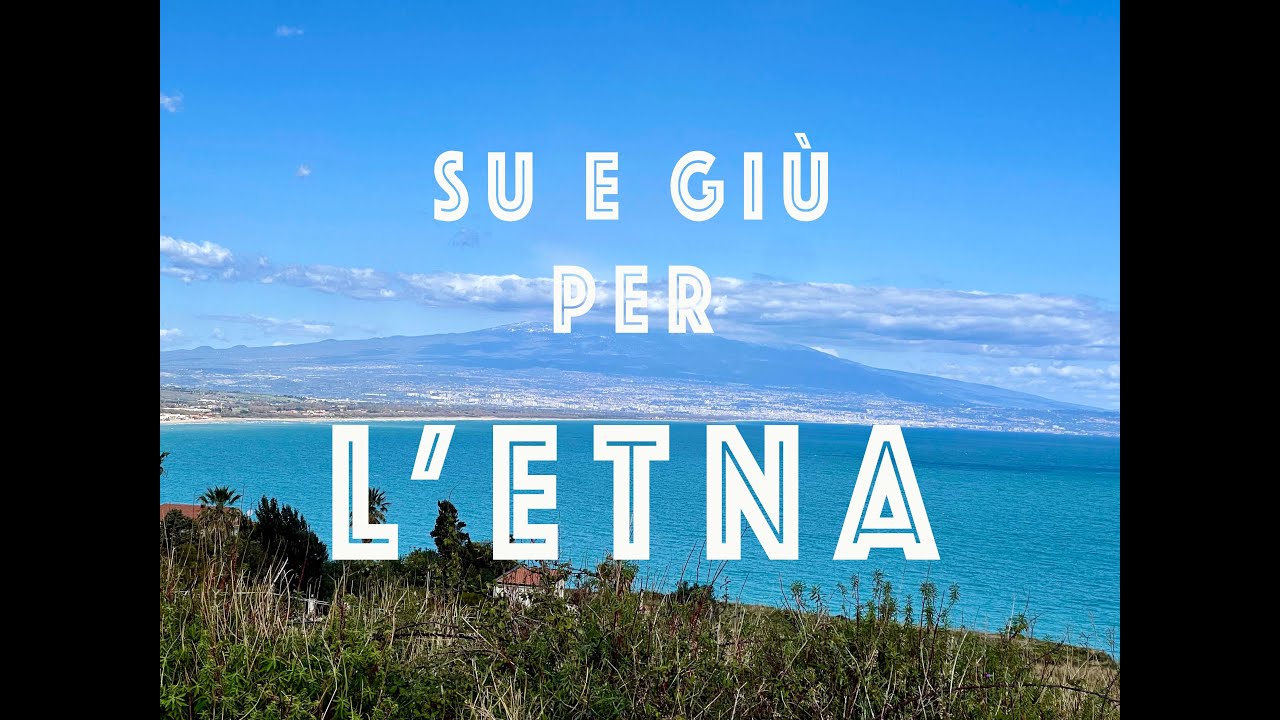 Su e giù per l'Etna