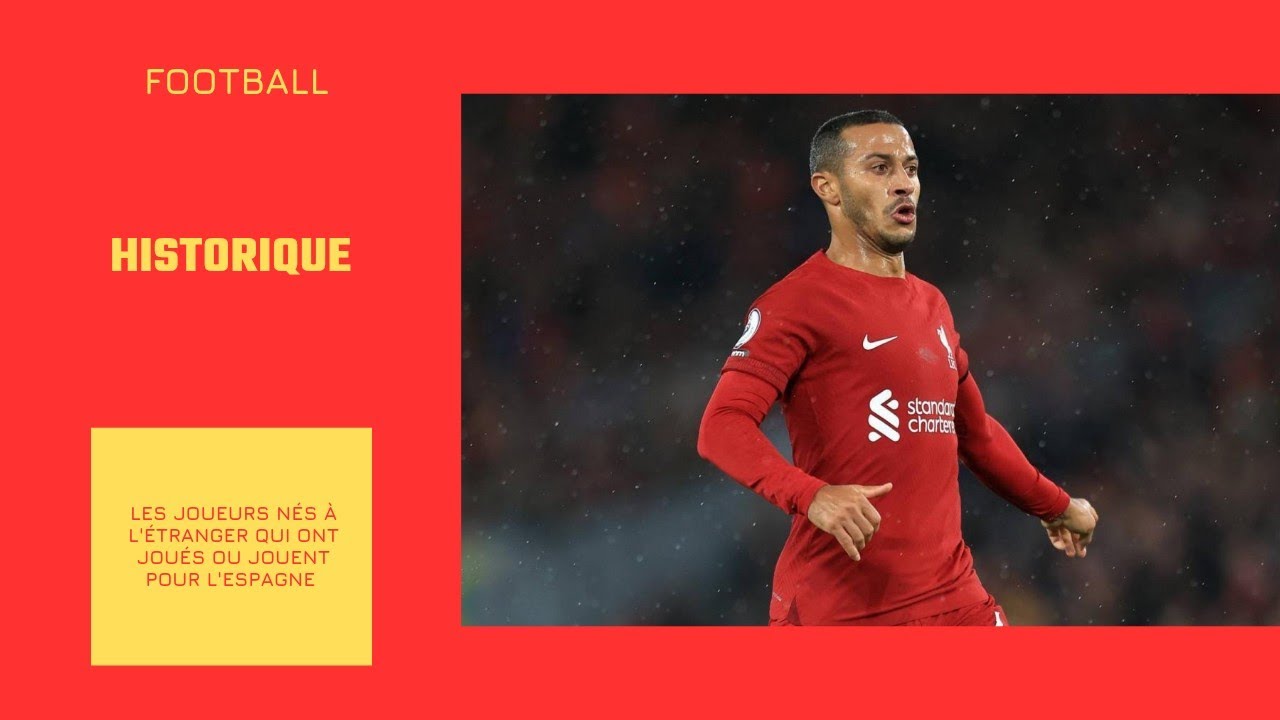 Football, historique : les joueurs nés à l'étranger qui ont joué ou jouent pour l'Espagne