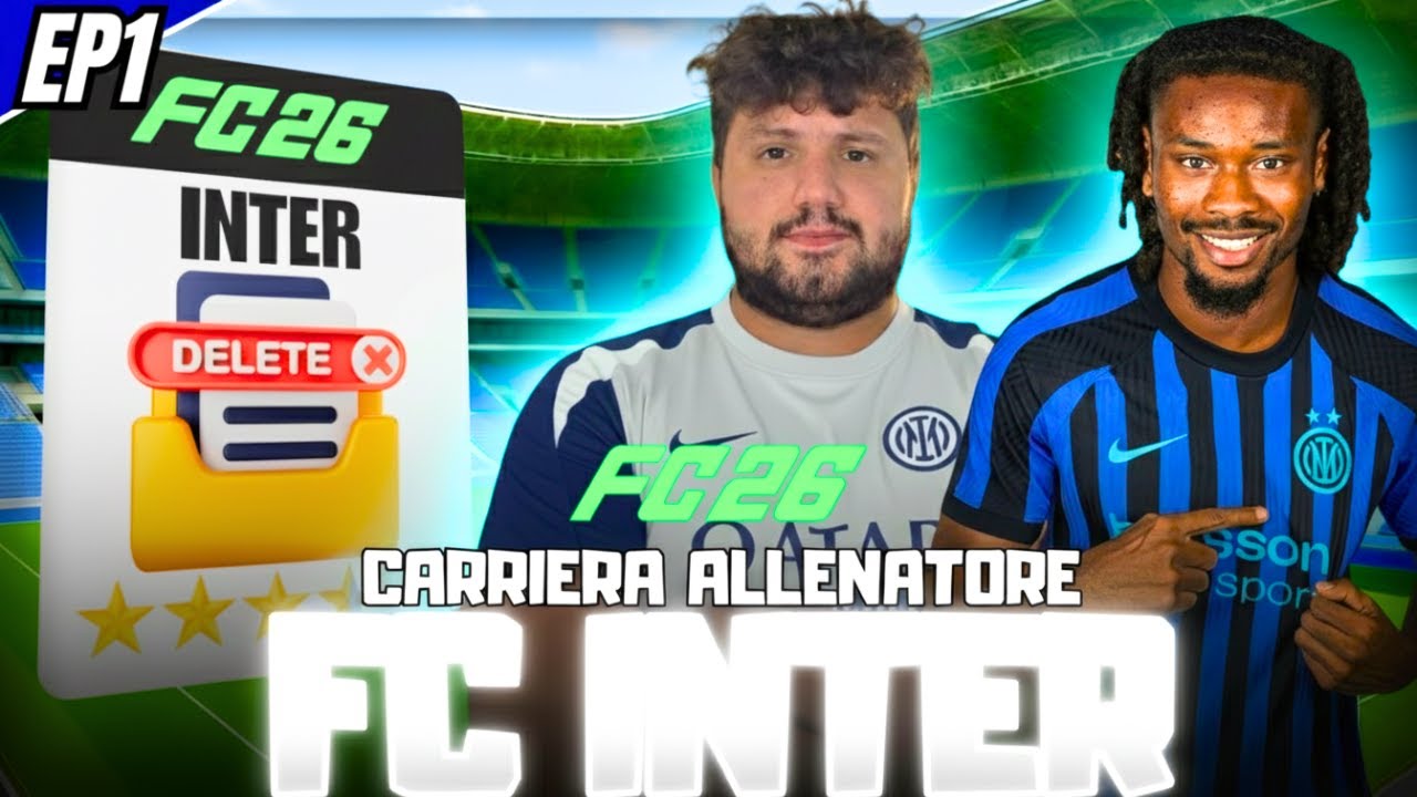 BUG FC 26 DEVO RICOMINCIARE 🔵⚫ [#1] FC 26 CARRIERA ALLENATORE INTER