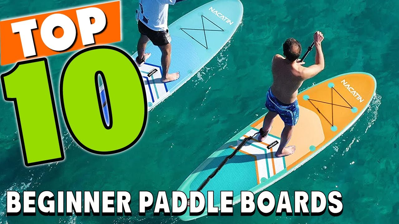 Top 10 Best Beginner Paddle Board (2025)