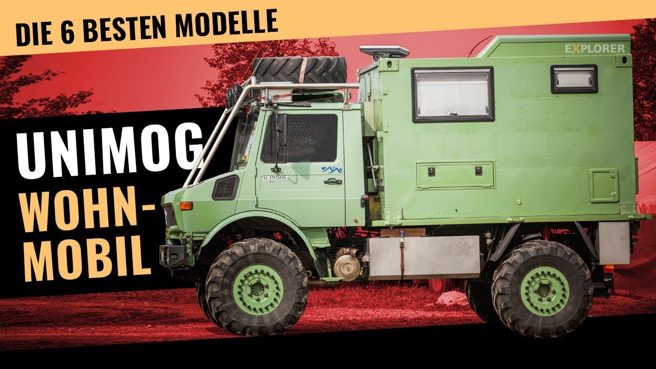 Faszination UNIMOG &ndash; Die 6 besten Modelle als Offroad Wohnmobil Basis