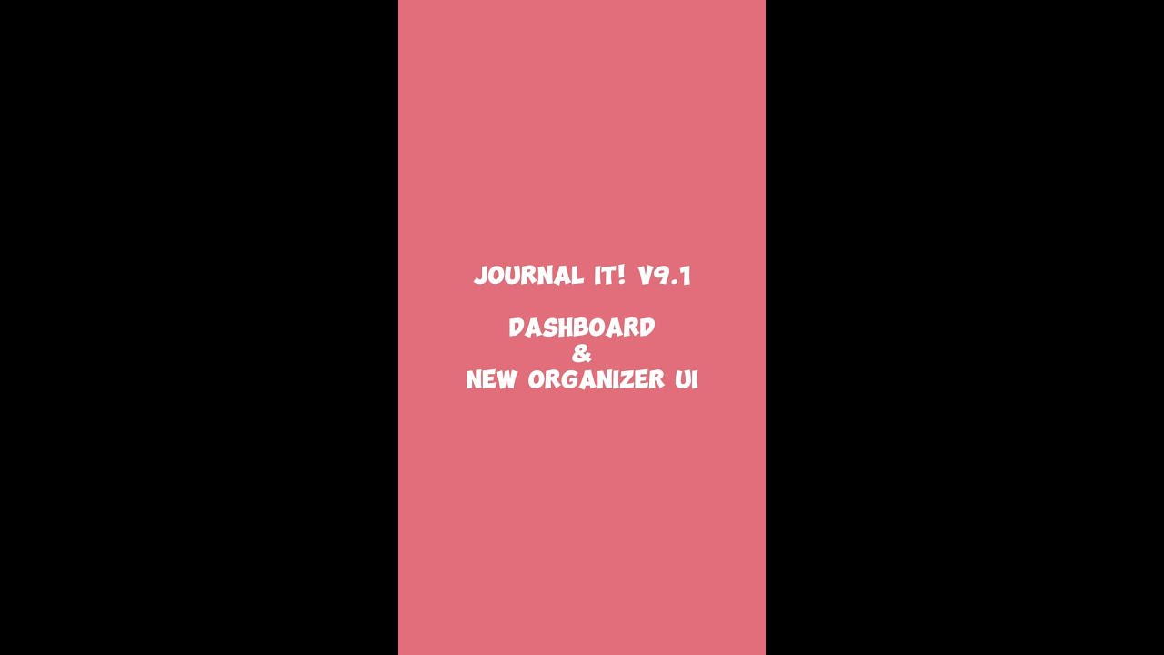 Journal it! 9.1 - Dashboard & new Organizer UI