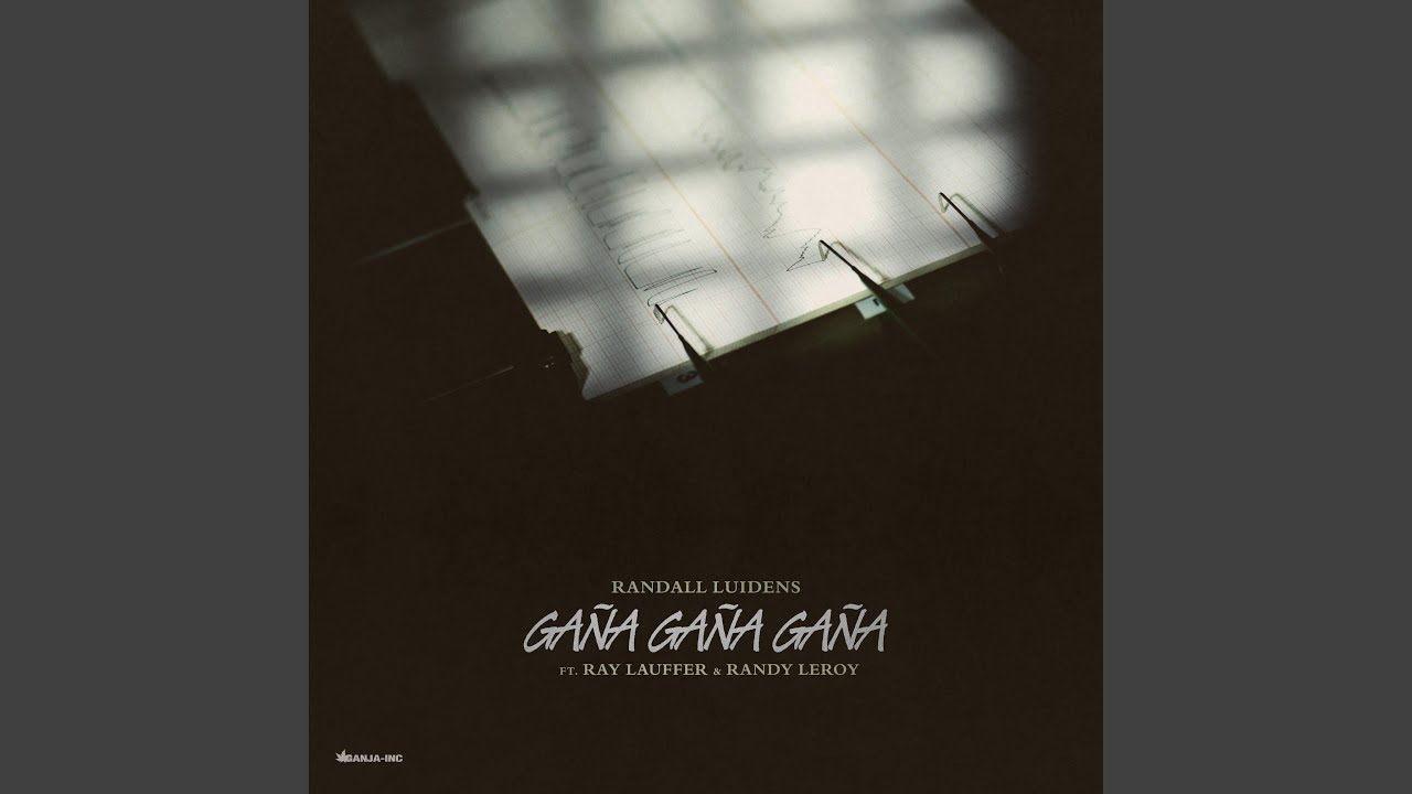 Gaña Gaña Gaña (feat. Ray Lauffer & Randy Leroy)