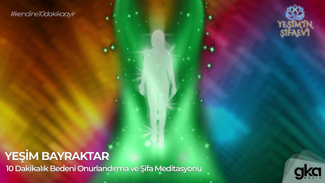10 Dakikalık Bedeni Onurlandırma ve Şifa Meditasyonu #kendine10dakikaayir