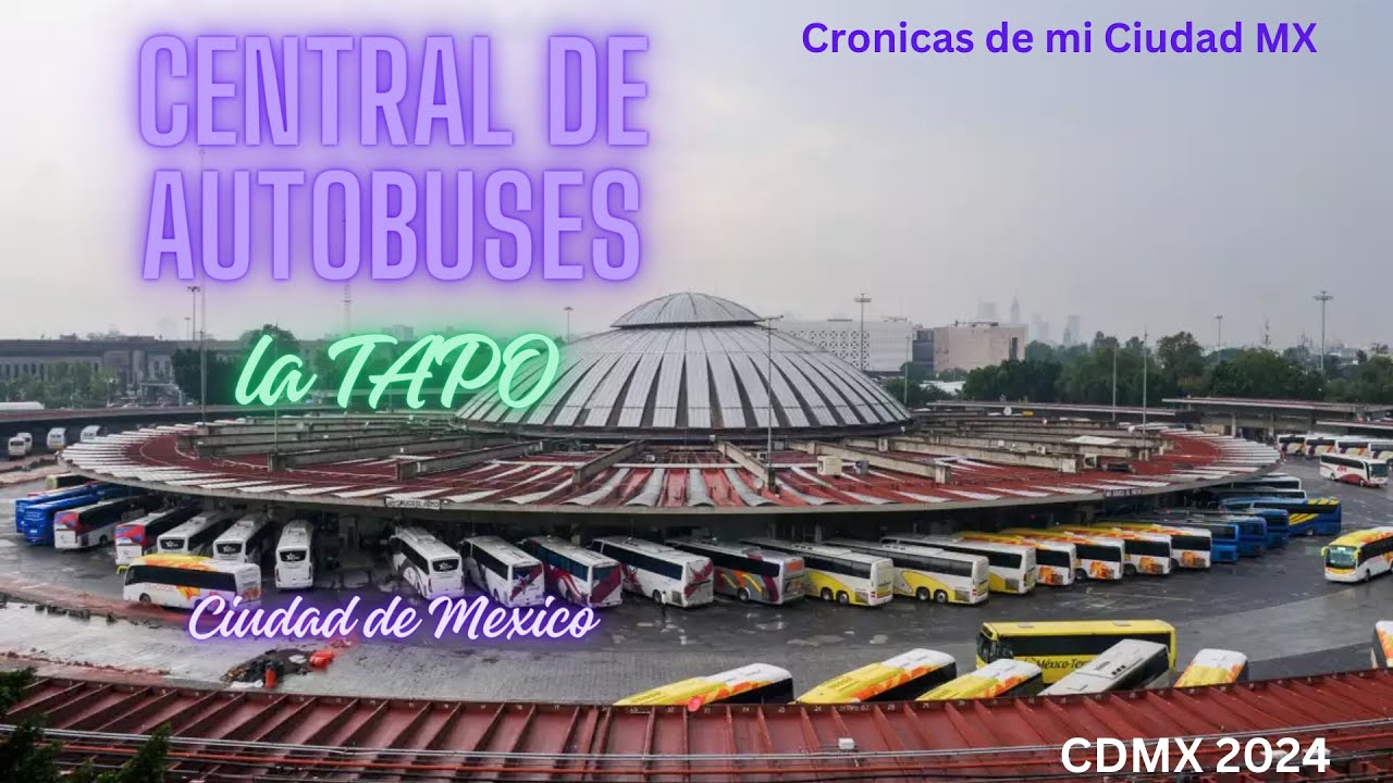 Visitando la Central de Autobuses La TAPO | Sus Secretos e Historia | CDMX #walkingtour #tapo #ado