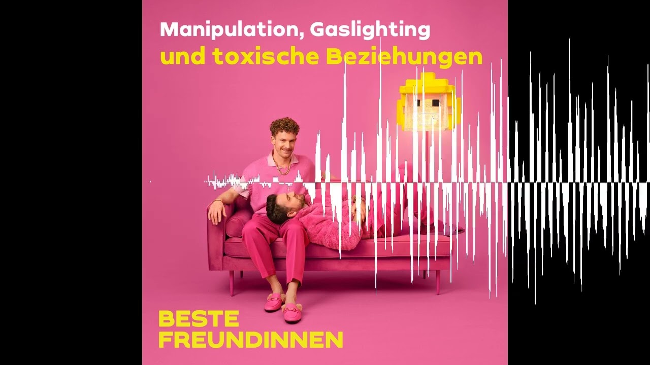 Manipulation, Gaslighting und toxische Beziehungen - Beste Freundinnen
