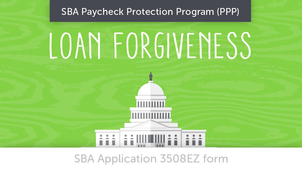 PPP Loan Forgiveness &ndash; Getting Started