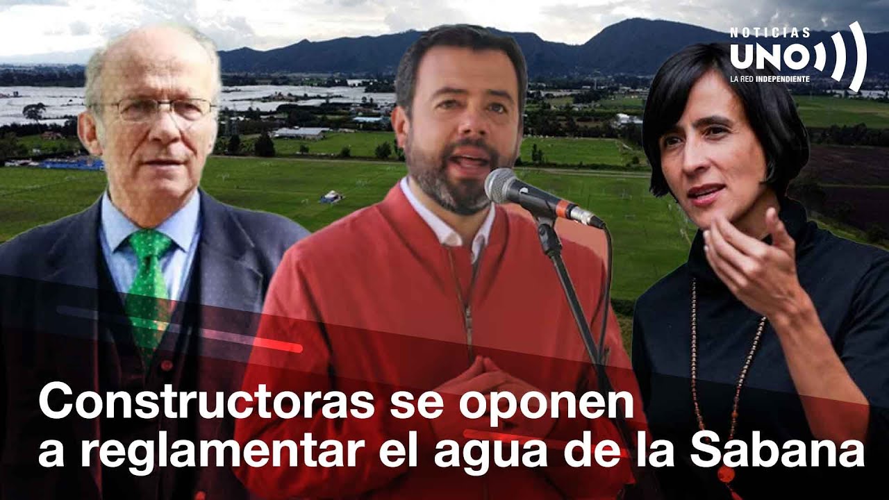 ExMinAmbiente dice que constructoras se oponen a reglamento de agua en la Sabana de Bogotá