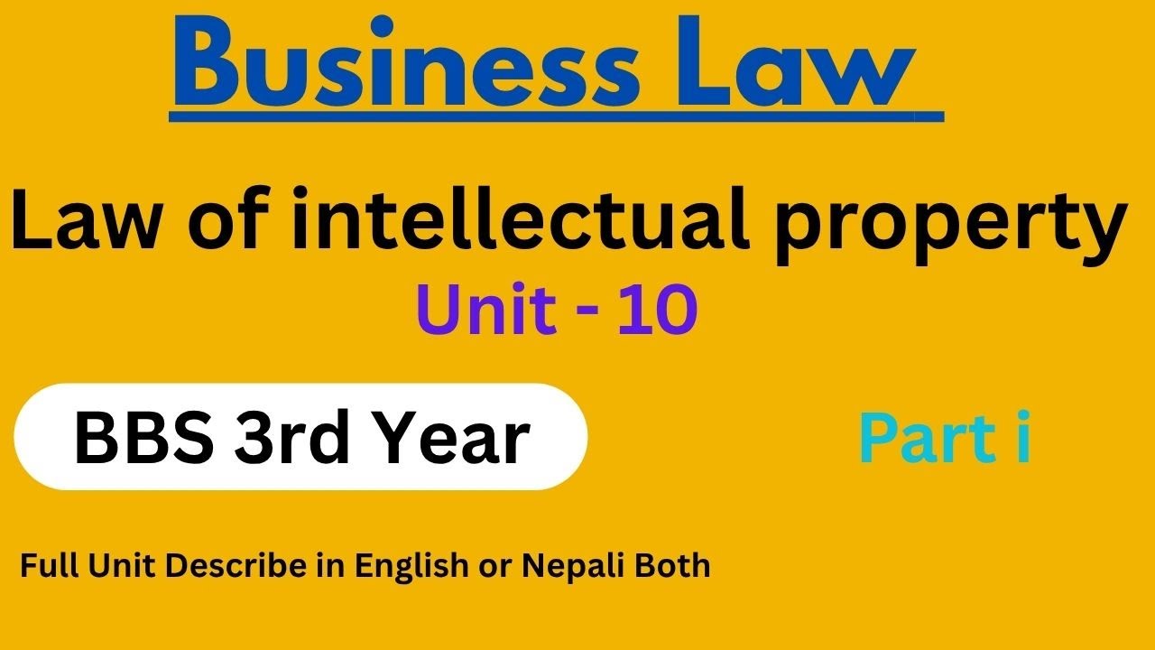 Law of intellectual property Unit   10 part i // BBS 3rd Year //
