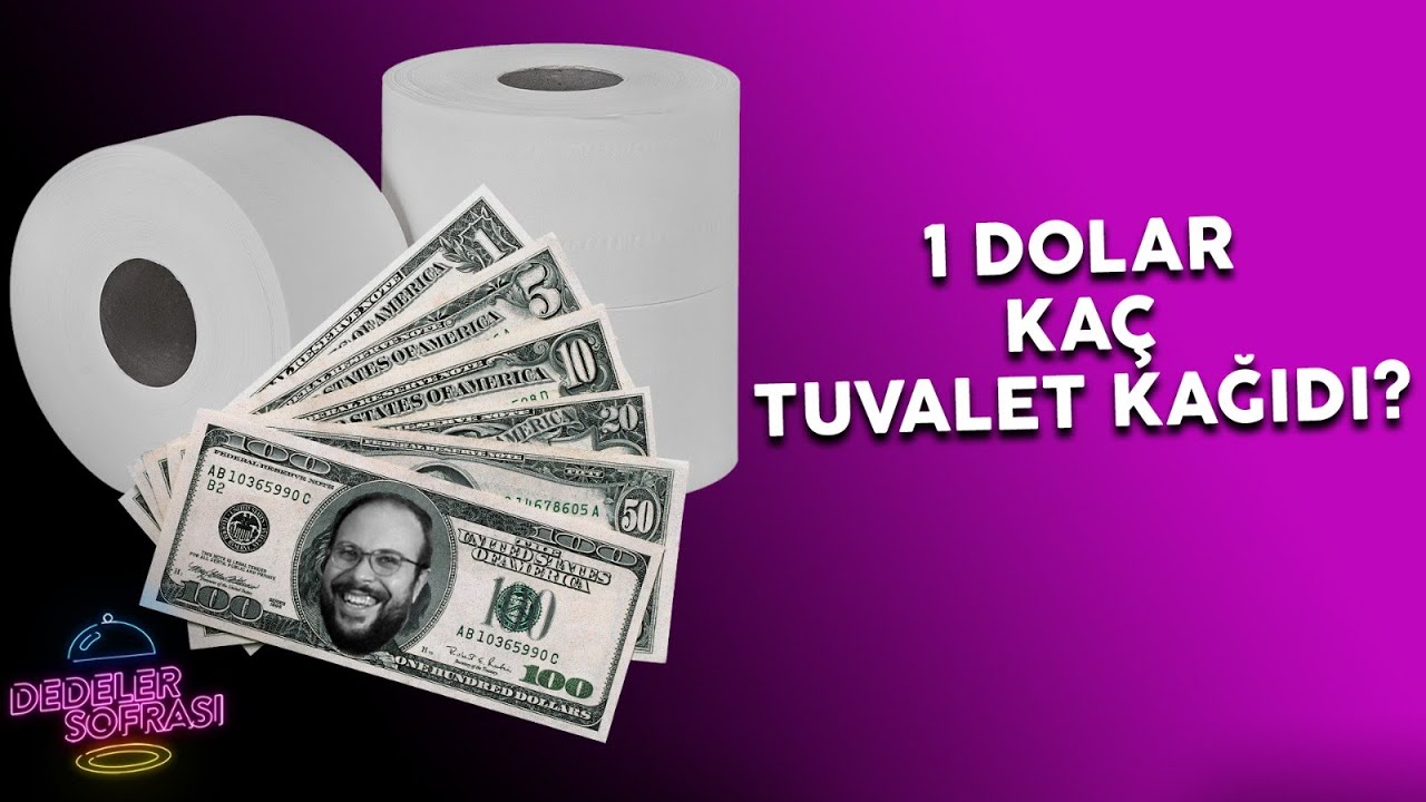 1 DOLAR KAÇ TUVALET KAĞIDI? // DEDELER SOFRASI