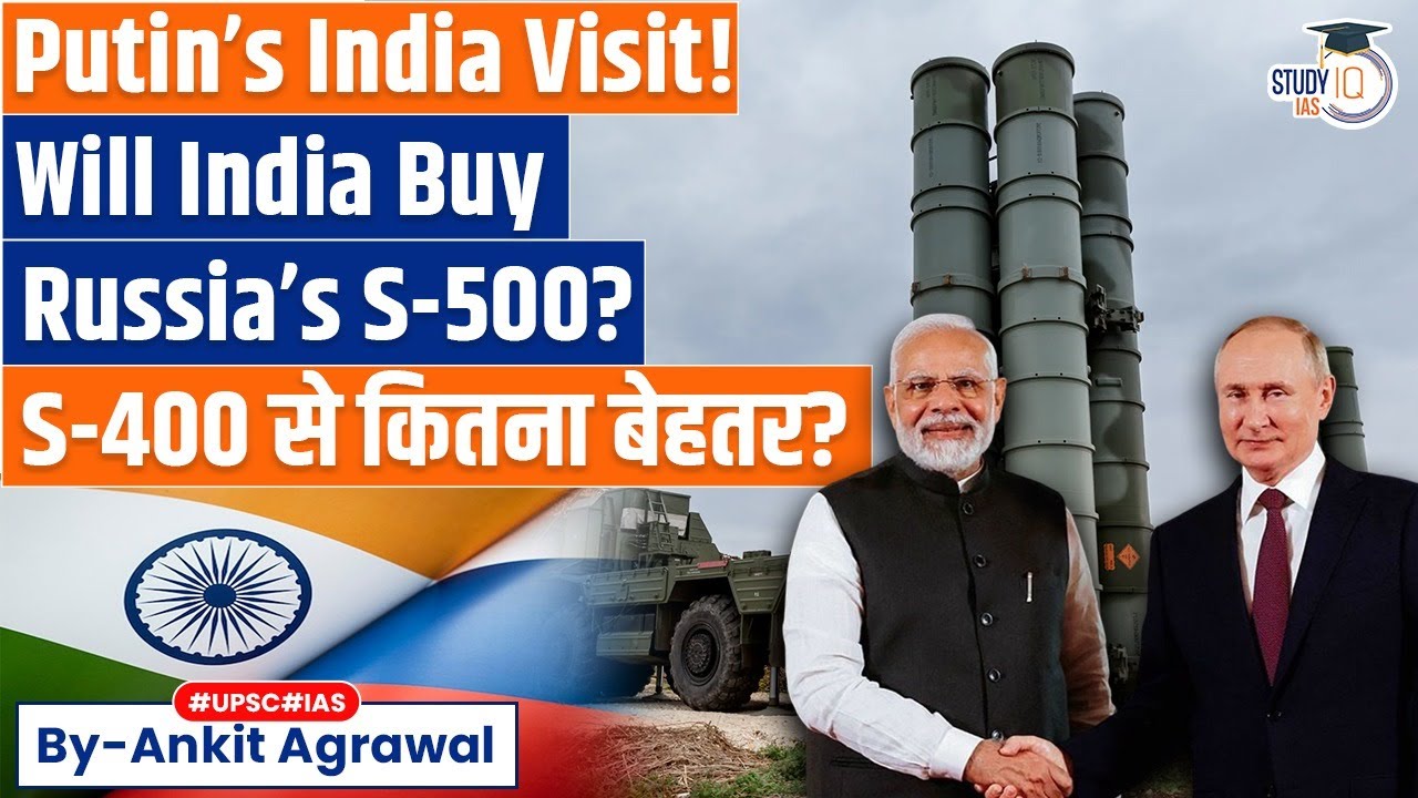 What is S-500 Missile System? Putin's visit to India | Ankit Agrawal Study IQ