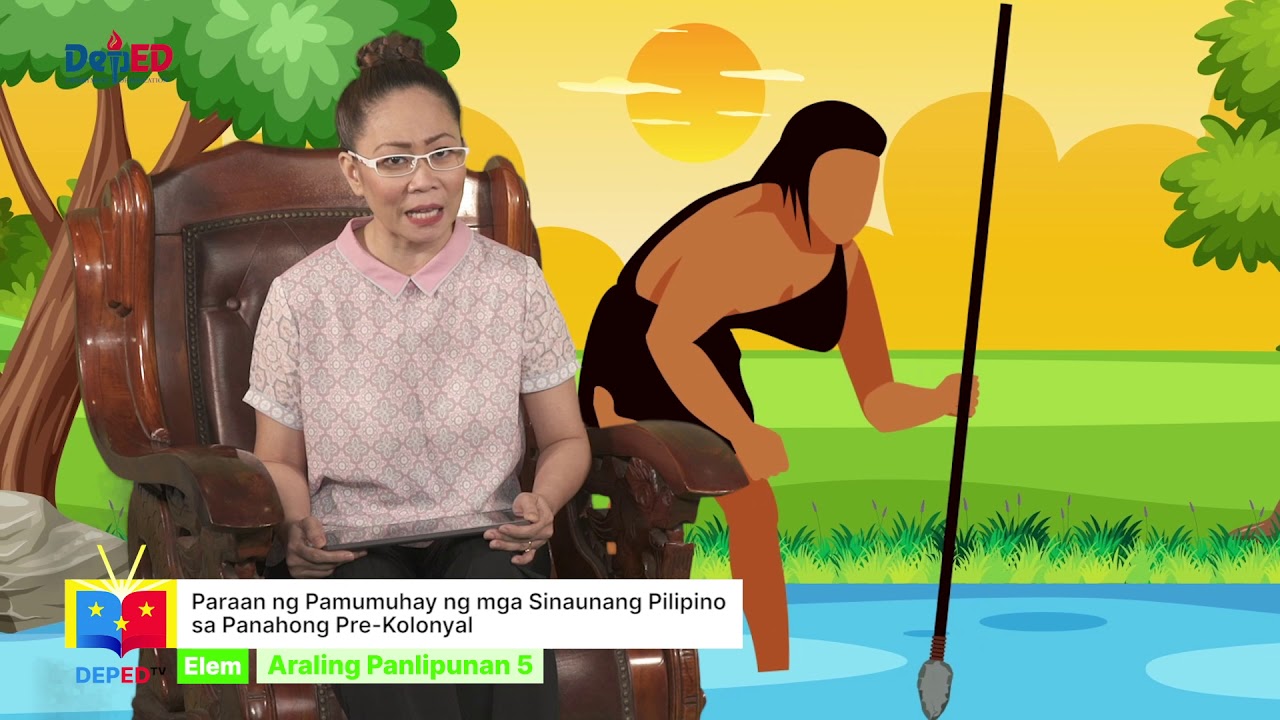 Grade 5 Araling Panlipunan q1 Ep4: Paraan ng Pamumuhay ng Sinaunang Pilipino sa Panahong PreKolonyal