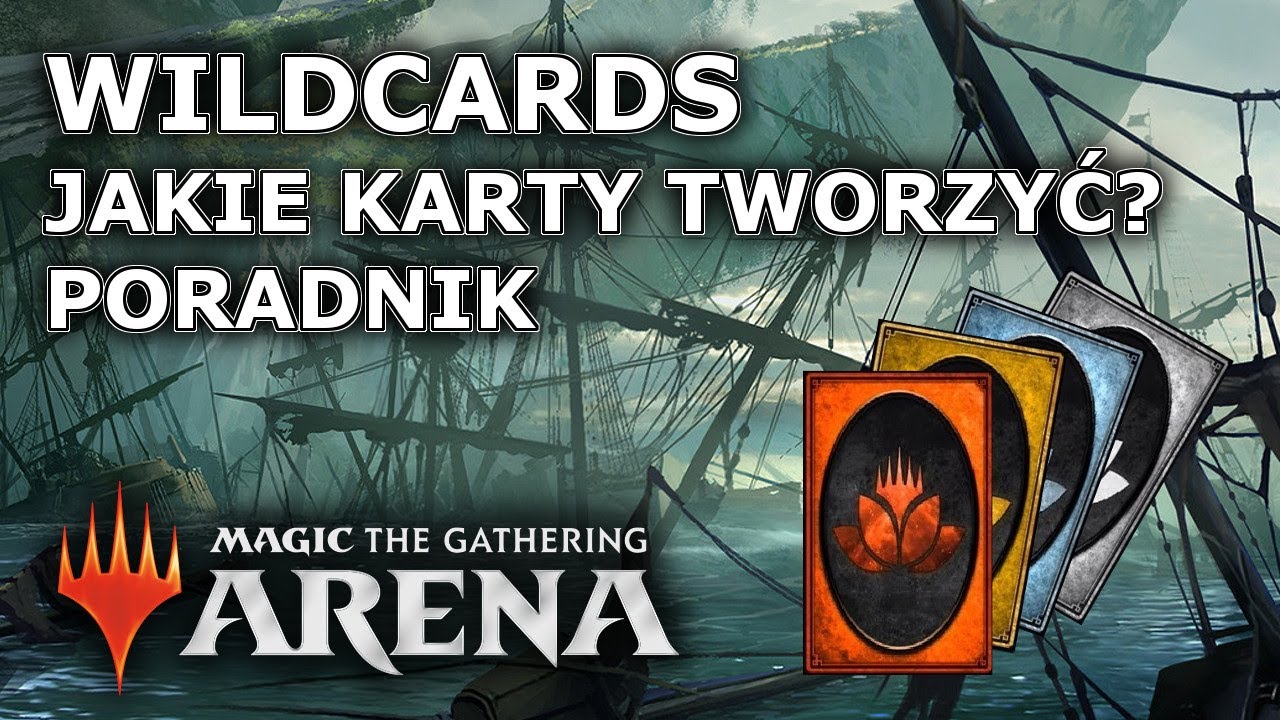 MtG Arena - Wildcards - Poradnik jakie karty tworzyć.