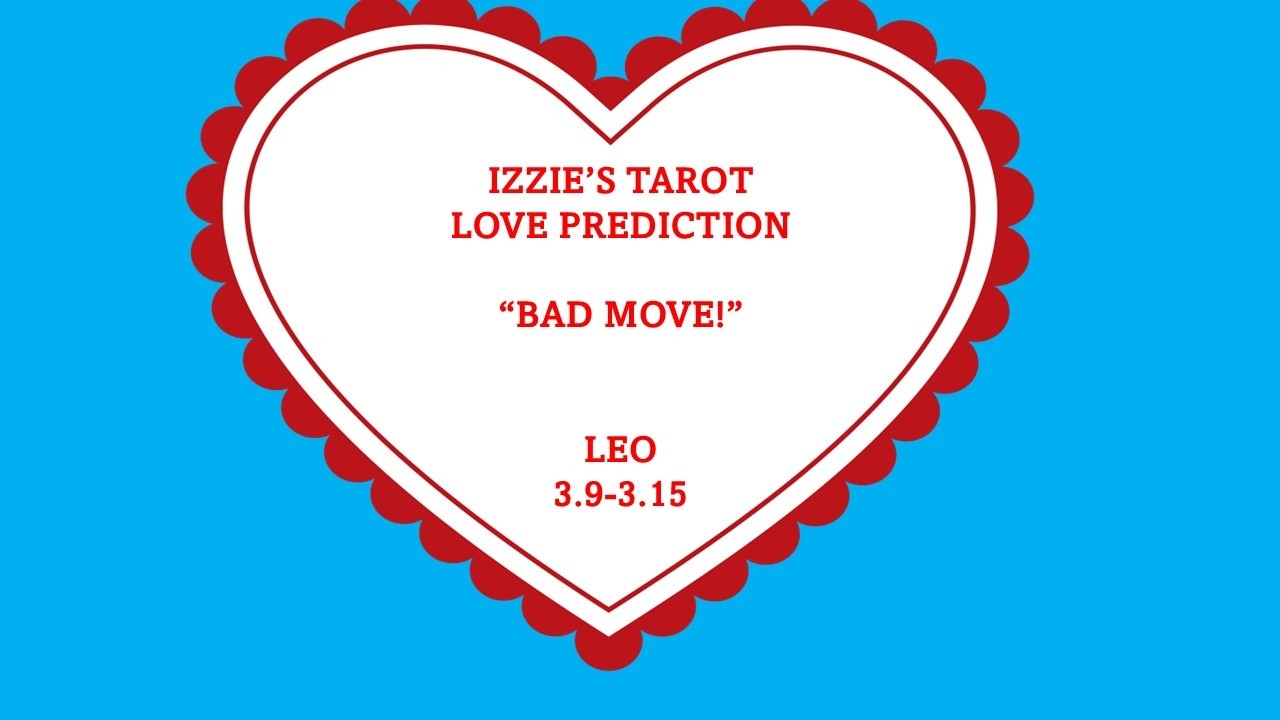 Leo Love Prediction- 3.9-3.15-She's NOT Coming BACK After This!-PT 1