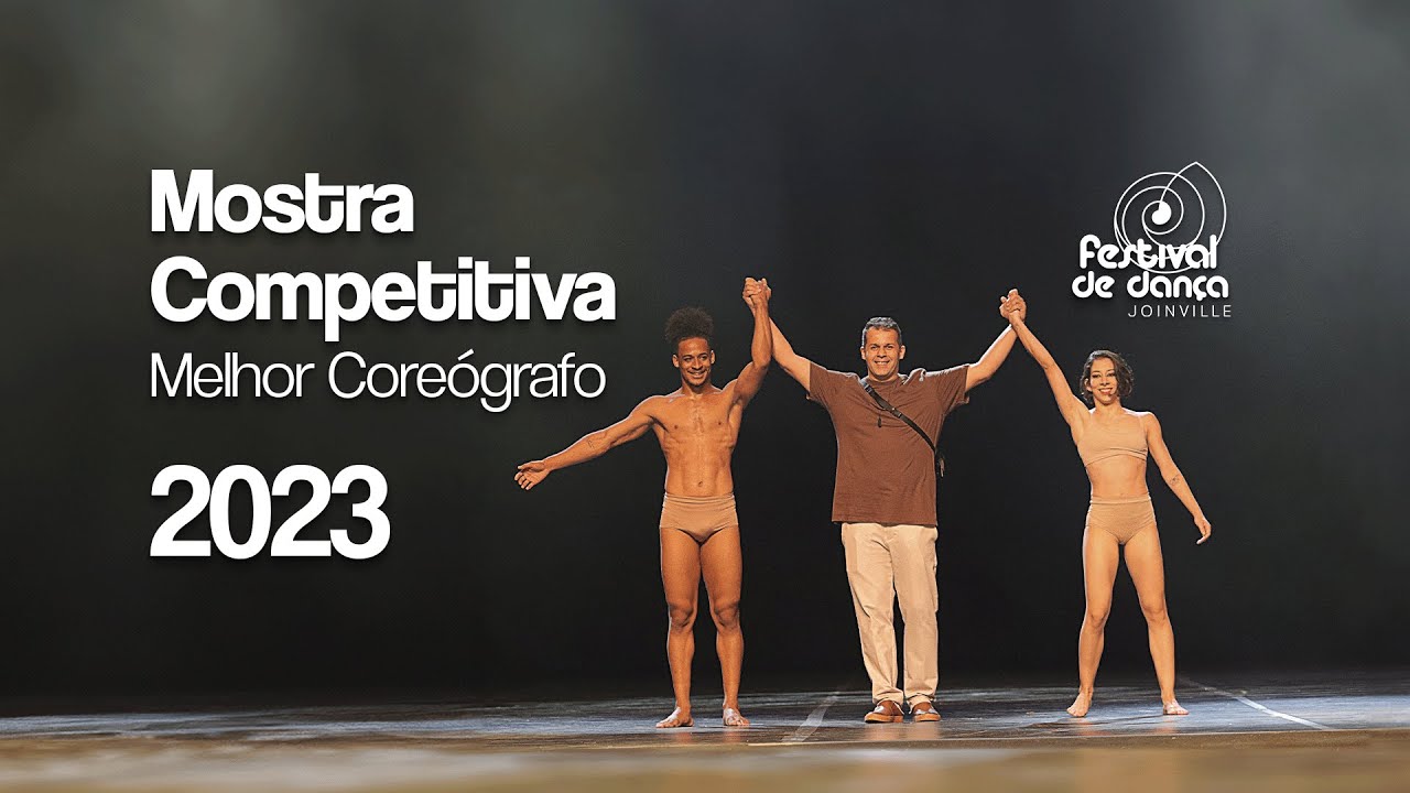 MELHOR COREÓGRAFO DA MOSTRA COMPETITIVA DE 2023 | 40º Festival de Dança de Joinville