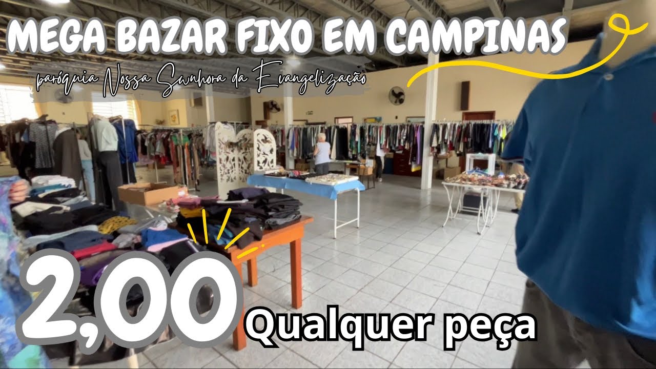 Tour pelo Bazar Fixo da Paróquia Nossa Senhora da Evangelização em Campinas - 2 reais qualquer peça