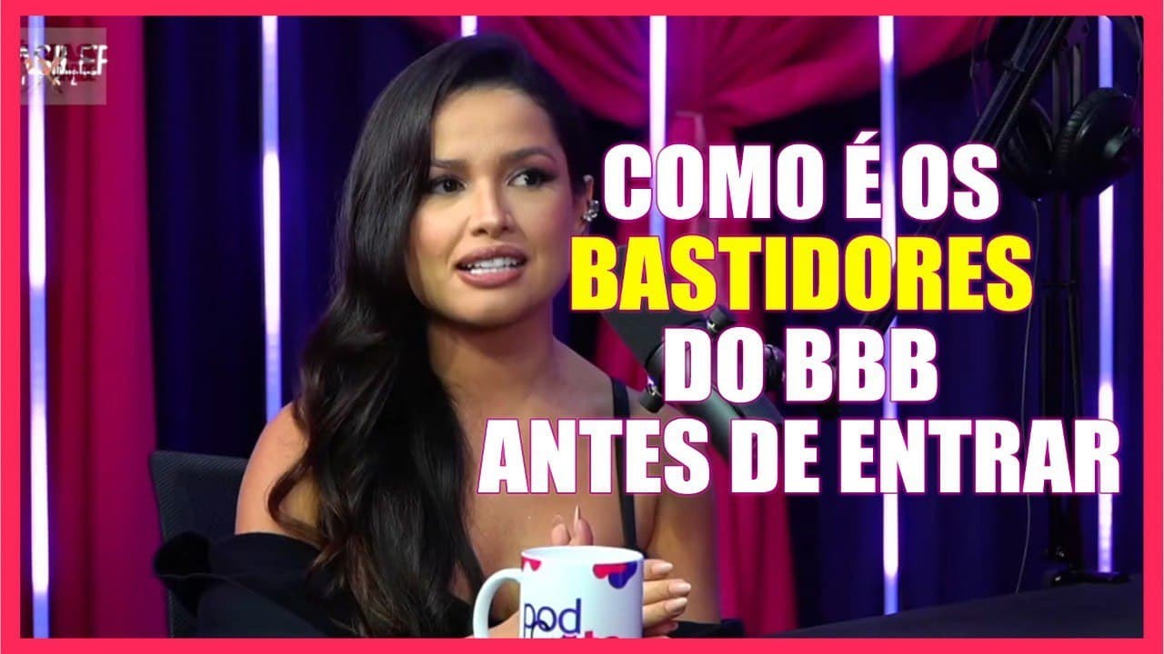JULIETTE CAMPE&Atilde; DO BBB CONTA OS BASTIDORES ANTES DE ENTRAR NA CASA DO BBB/CORTES PODCATS