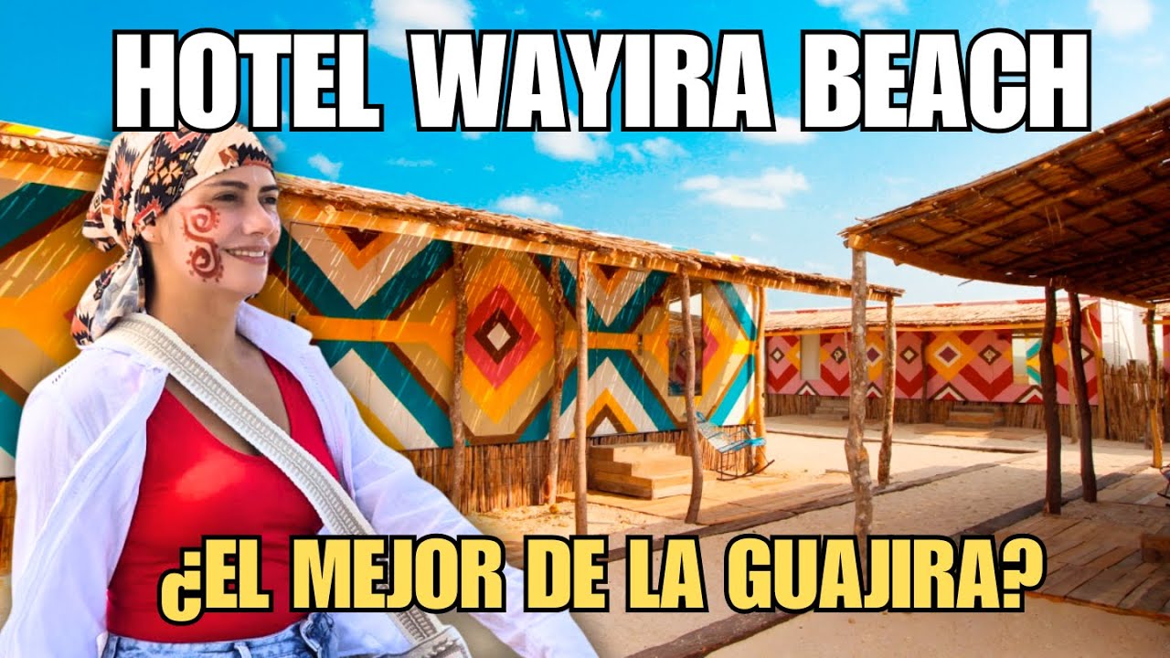 Hotel Wayira Beach / ¿El Mejor Hotel de la Guajira?