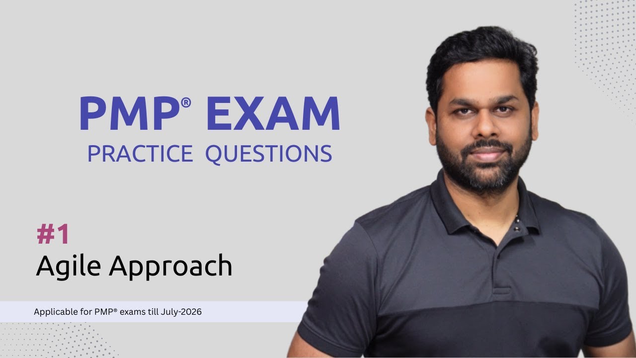 Episode 1  |  Practice questions for PMP® Exam preparation | Agile Approach Questions