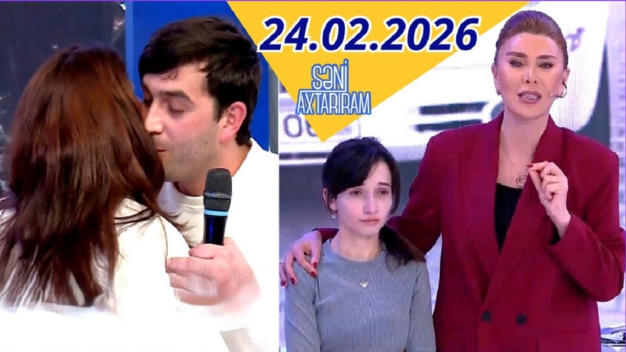 Səni axtarıram 24.02.2026 Tam veriliş / Seni axtariram 24.02.2026