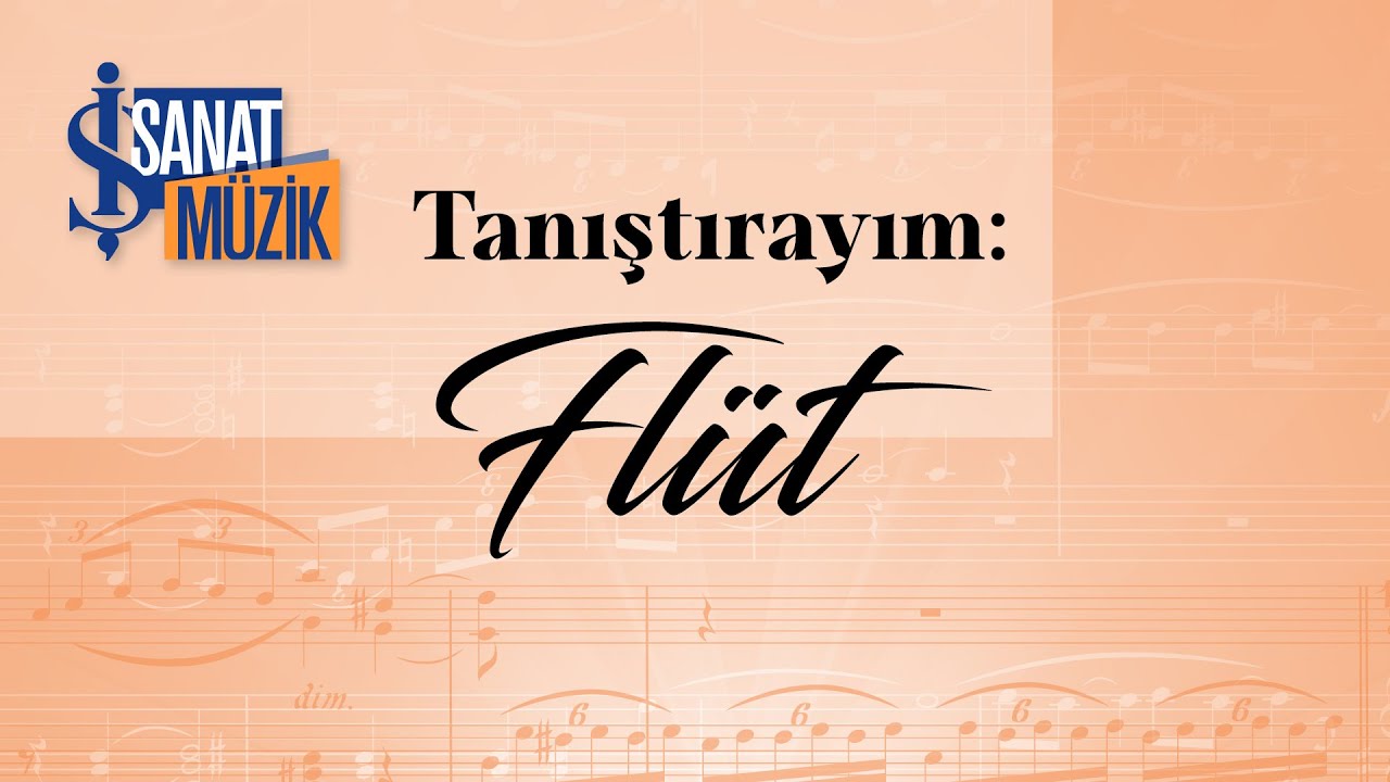 Tanıştırayım | Flüt