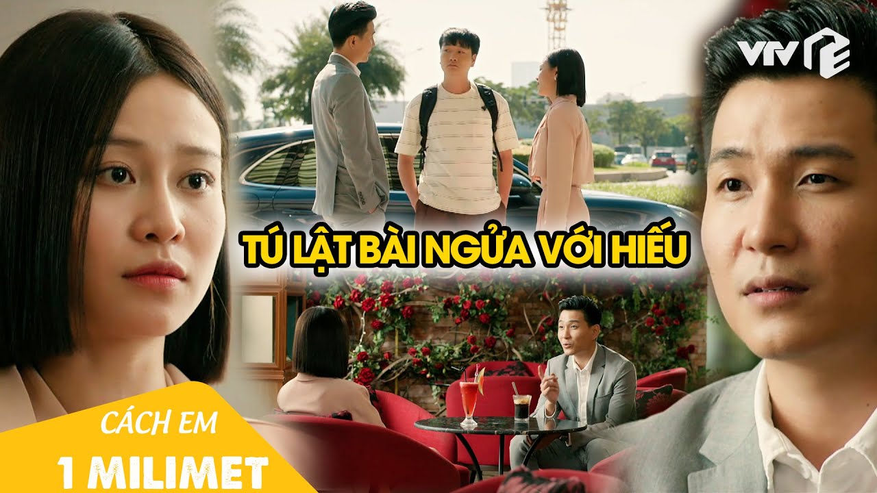 Tú lật bài ngửa, vạch trần bản chất trap boy của Hiếu |Cách Em 1 Milimet Tập 31