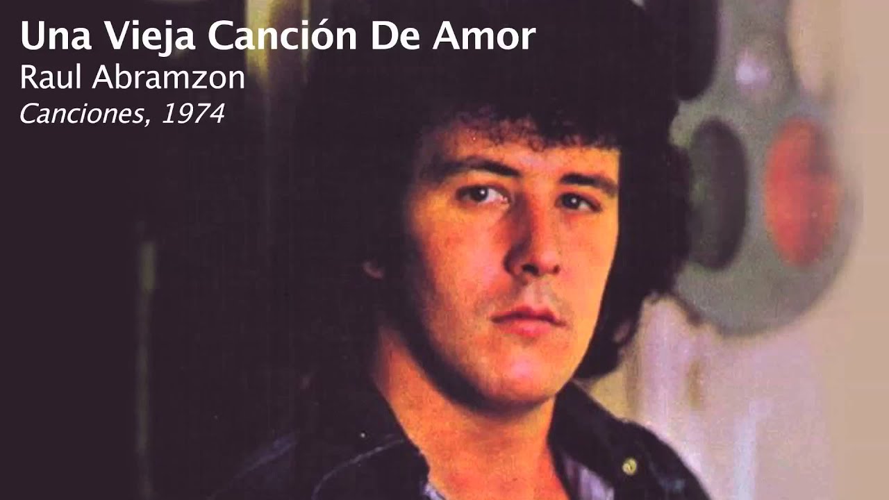 Una Vieja Canción De Amor - Raul Abramzon