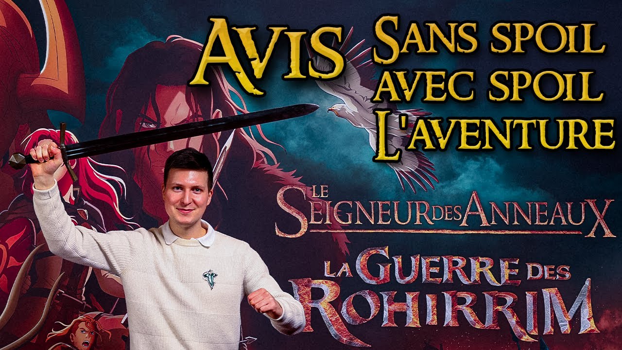 LE SEIGNEUR DES ANNEAUX : LA GUERRE DES ROHIRRIM - Sans/Avec Spoilers