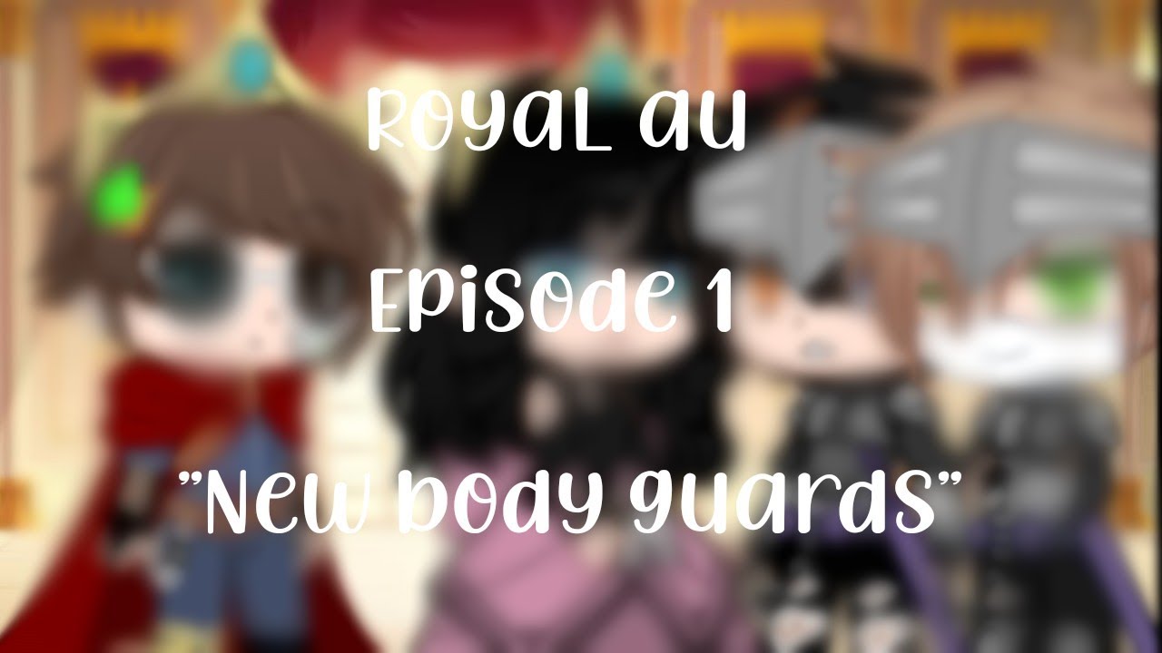 Royal AU episode 1 | 