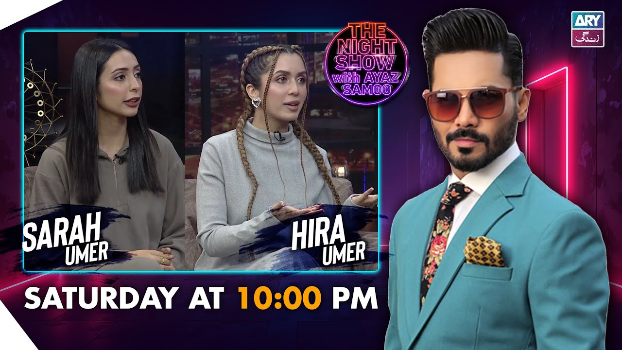 The Night Show with Ayaz Samoo | Hira Umer & Sarah | Promo | Saturday at 10:00 PM | ARY Zindagi