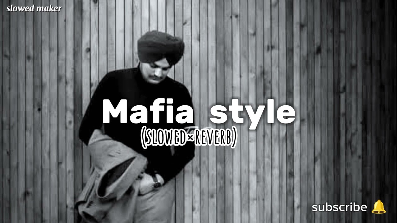 MAFIA___STYLE___||SIDHU__ MOOSE __WALA|| LOFI ___||SLOWED×REVERB||___from slowed maker