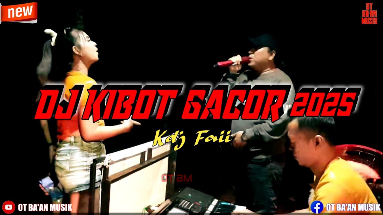 DJ FAII TERBARU 2025 🎧 DJ KIBOT GACOR OT BA'AN MUSIK
