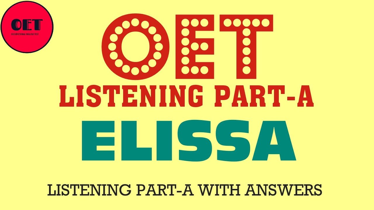 OET Listening practice materials- Part-A: Elissa