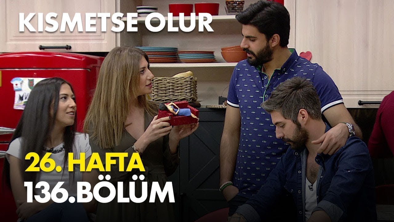 Kısmetse Olur 26. Hafta 136. Bölüm - Full Bölüm