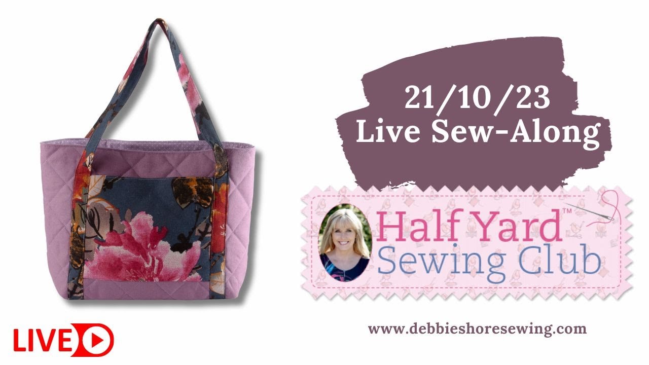 Debbie Shore's  Half Yard Sewing Club live sew-along 21/10/23