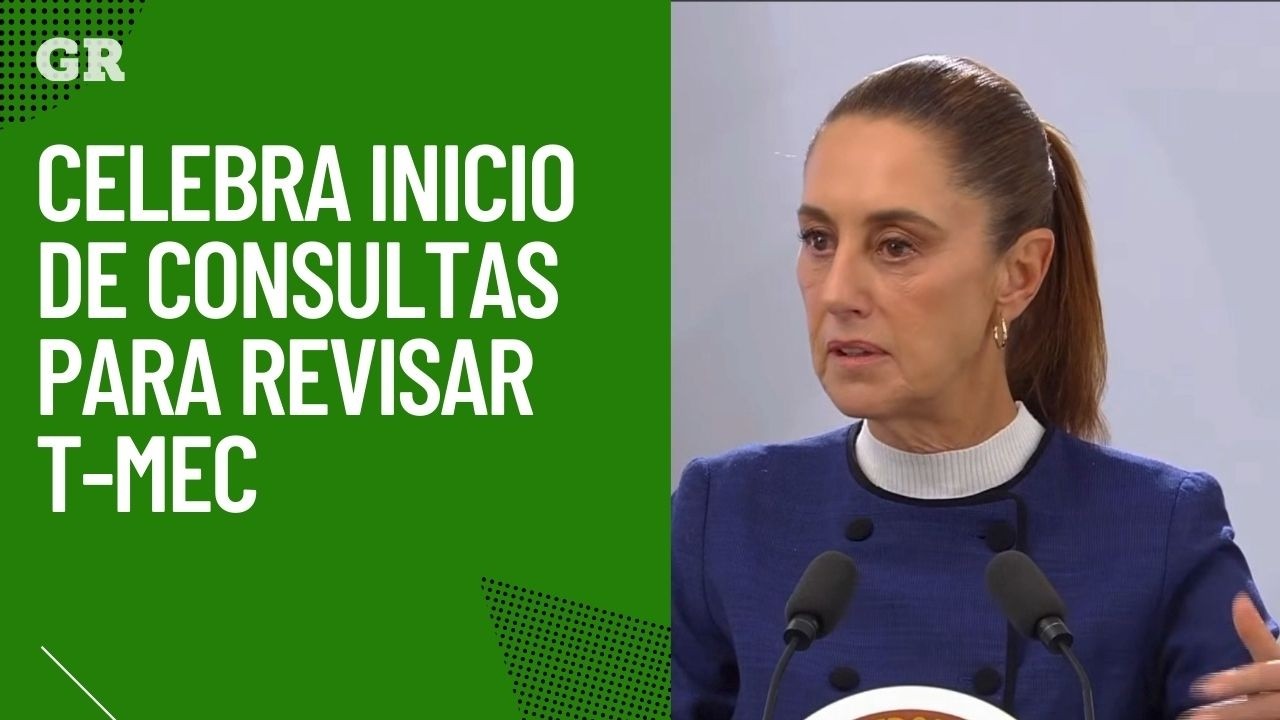 Celebra Sheinbaum inicio de consultas para revisar T-MEC