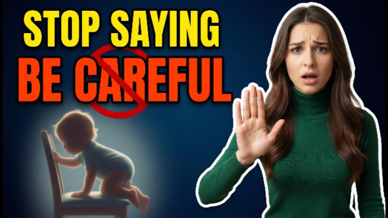 The Phrase That Makes Toddlers Less Safe (You Say It Every Day)